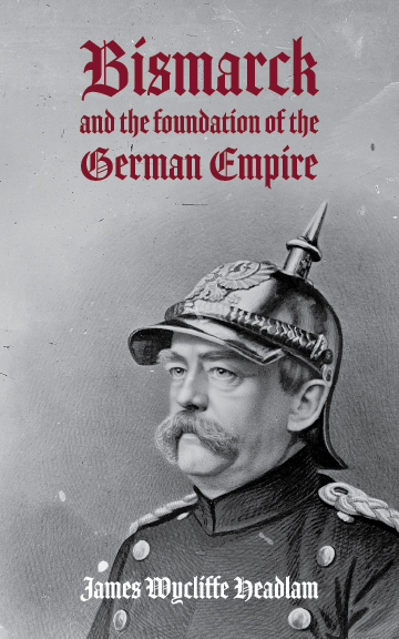 Bismarck and the Foundation of the German Empire