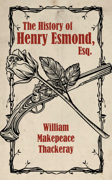 The History of Henry Esmond, Esq.