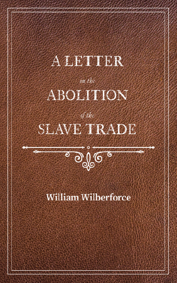 A Letter on the Abolition of the Slave Trade
