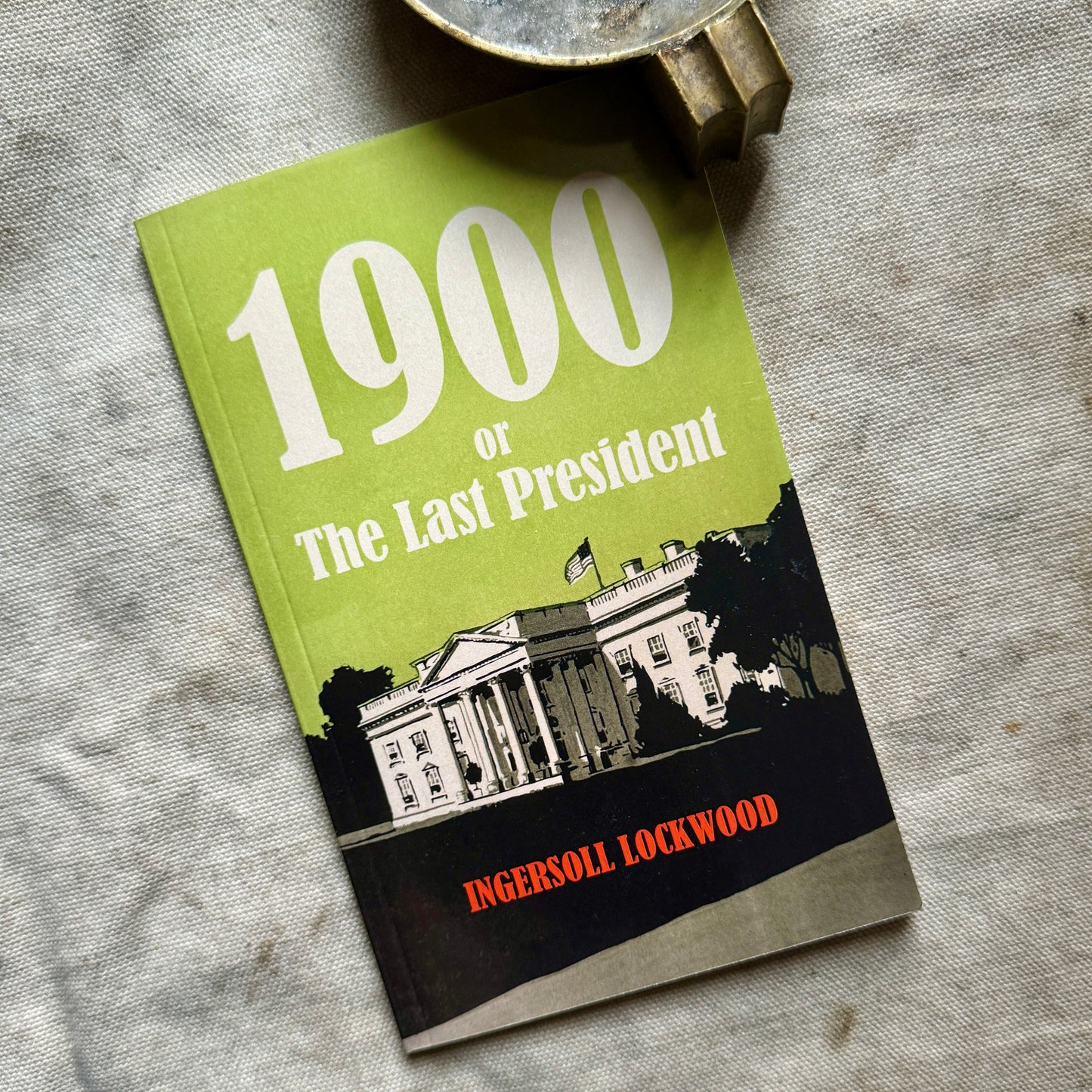 1900; or the Last President