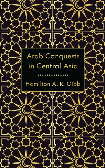 Arab Conquests in Central Asia