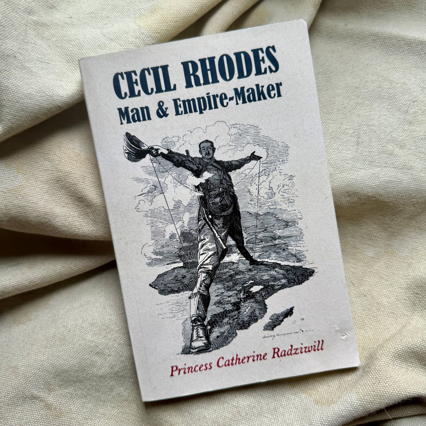 Cecil Rhodes: Man & Empire-Maker