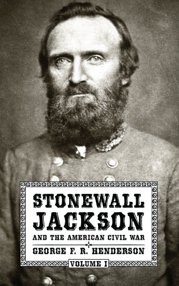 Stonewall Jackson and the American Civil War: Volume I