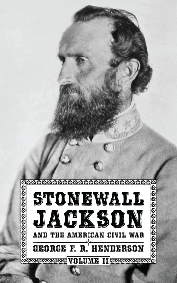 Stonewall Jackson and the American Civil War: Volume II