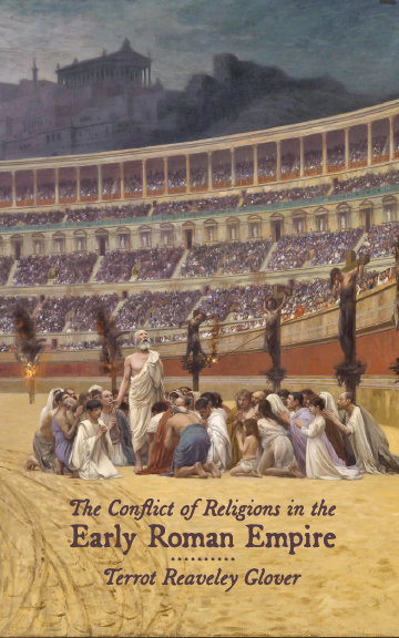The Conflict of Religions in the Early Roman Empire