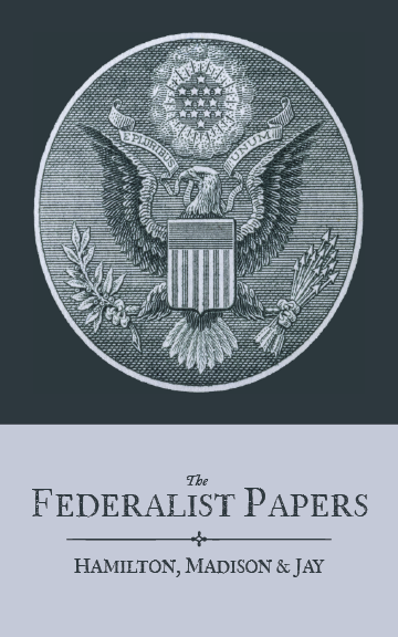 The Federalist Papers