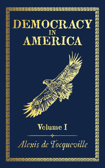 Democracy in America: Volume I