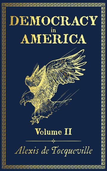Democracy in America: Volume II