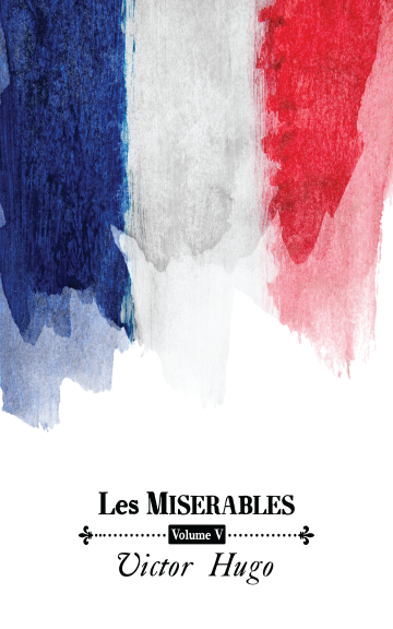 Les Misérables: Volume V