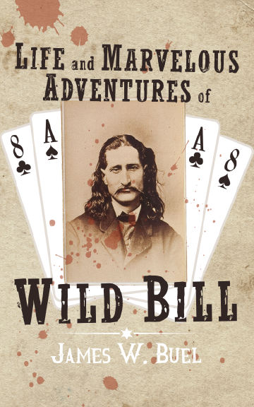 Life and Marvelous Adventures of Wild Bill