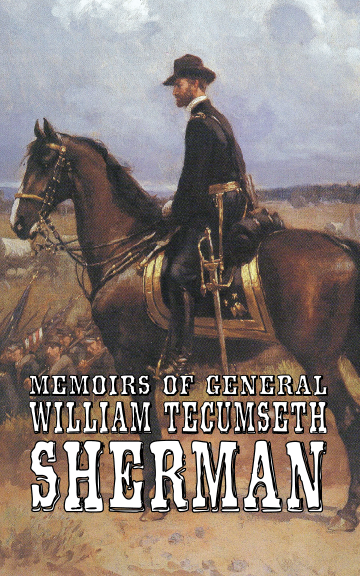 Memoirs of General William Tecumseth Sherman