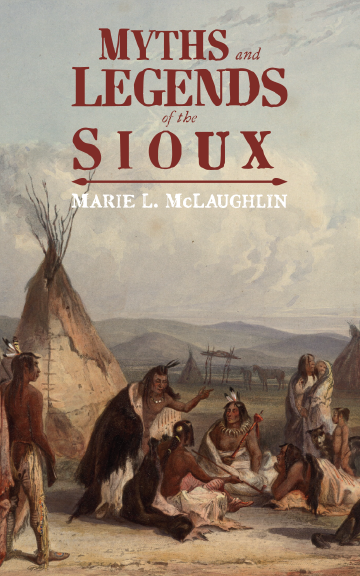 Myths and Legends of the Sioux