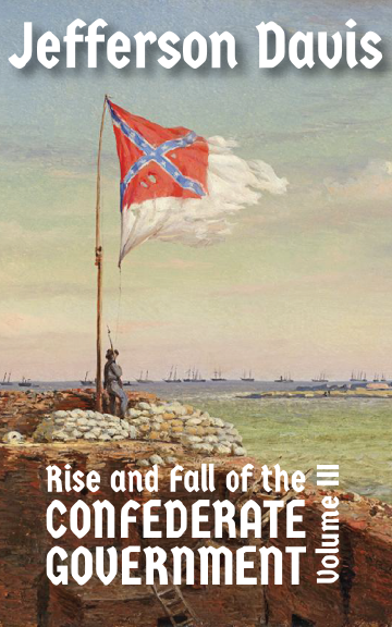 The Rise and Fall of the Confederate Government VIII